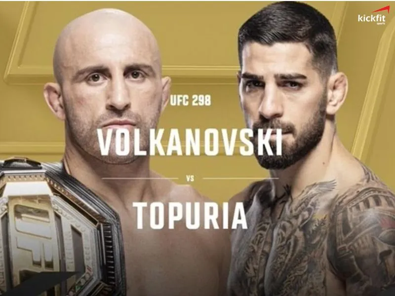 #1. Alexander Volkanovski vs Ilia Topuria – UFC 298 - 18 tháng 2/2024
