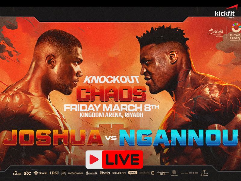 Trực tiếp trận đấu Boxing giữa Francis Ngannou vs Anthony Joshua