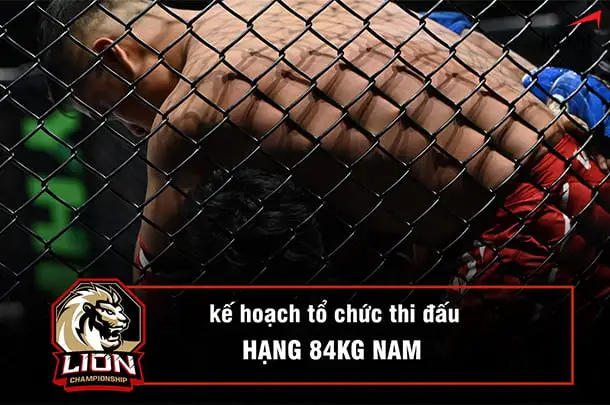 lion-championship-06-se-them-hang-can-84kg-vao-danh-sach-thi-dau