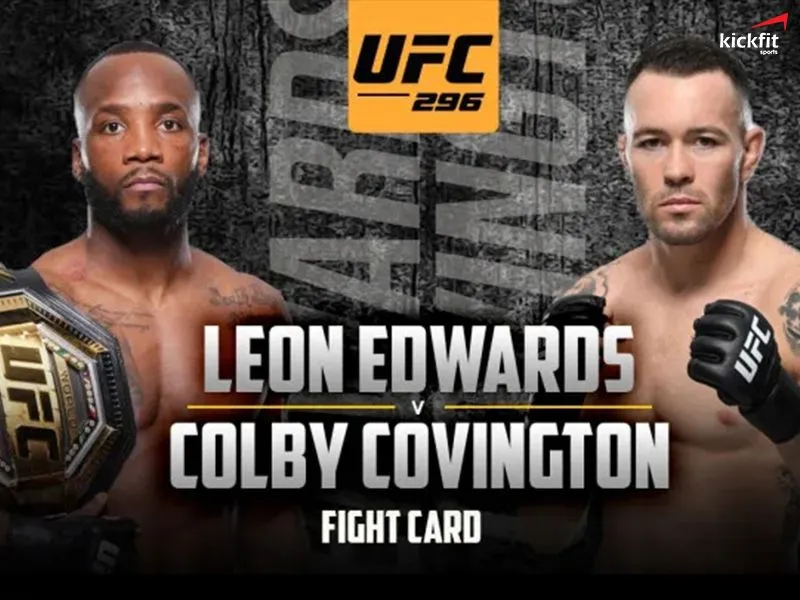 Toàn bộ danh sách võ sĩ tham gia UFC 296: Edwards vs Covington