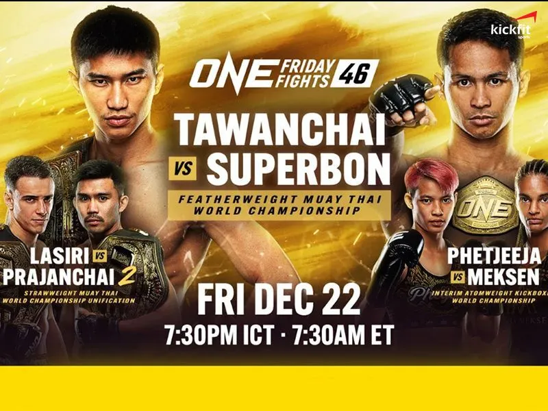 Theo dõi trực tiếp ONE Friday Fights 46: Tawanchai Vs. Superbon