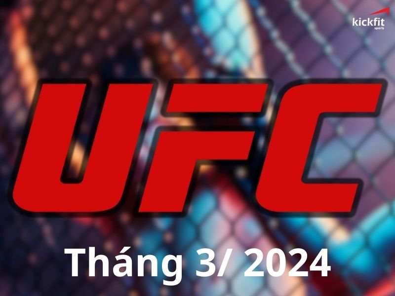 Lịch đấu UFC tháng 3 năm 2024