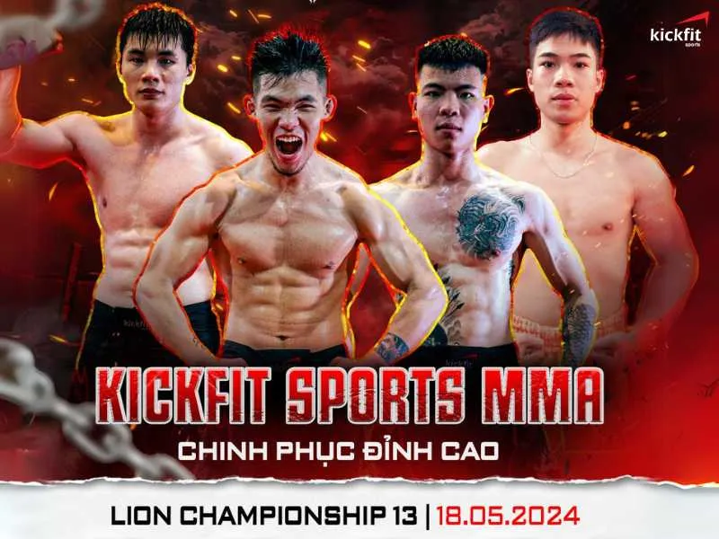 Đội hình võ sĩ Kickfit Sports MMA tham gia LION Championship 13 