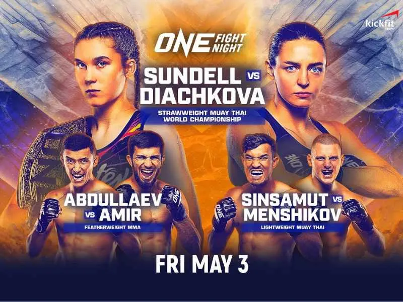 Lịch đấu ONE Fight Night 22: Sundell vs Diachkova 